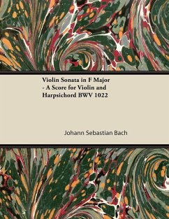 Violin Sonata in F Major - A Score for Violin and Harpsichord BWV 1022 - Bach, Johann Sebastian