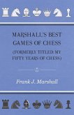 Marshall's Best Games of Chess