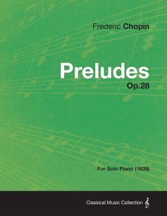 Preludes Op.28 - For Solo Piano (1839)