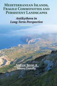 Mediterranean Islands, Fragile Communities and Persistent Landscapes - Bevan, Andrew; Conolly, James