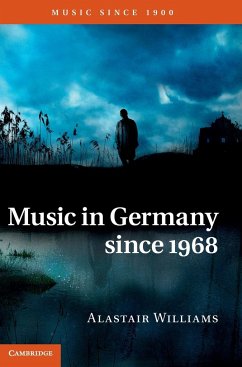 Music in Germany since 1968 - Williams, Alastair