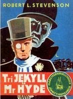 Tri Jekyll ja Mr Hyde - Stevenson, Robert L.