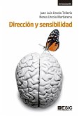 Dirección y sensibilidad : cómo vivir y dirigir con pasión, vocación y sentido común