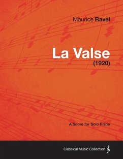 La Valse - A Score for Solo Piano (1920) - Ravel, Maurice