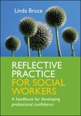Reflective Practice for Social Workers: A Handbook for Developing Professional Confidence