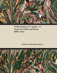 Violin Sonata in C Minor - A Score for Violin and Piano Bwv 1024