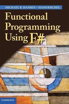 Functional Programming Using F# - Hansen, Michael R.; Rischel, Hans