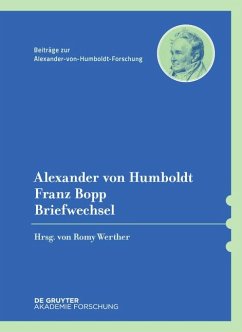 Alexander von Humboldt, Franz Bopp Briefwechsel - Humboldt, Alexander Von; Bopp, Franz