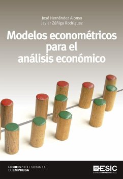 Modelos econométricos para el análisis económico - Hernández Alonso, José; Zúñiga Rodríguez, Javier