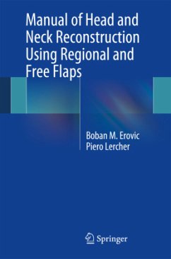 Manual of Head and Neck Reconstruction Using Regional and Free Flaps - Erovic, Boban M.