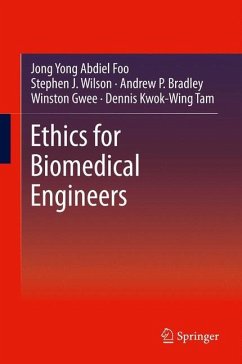 Ethics for Biomedical Engineers - Foo, Jong Yong Abdiel;Wilson, Stephen J.;Bradley, Andrew P.