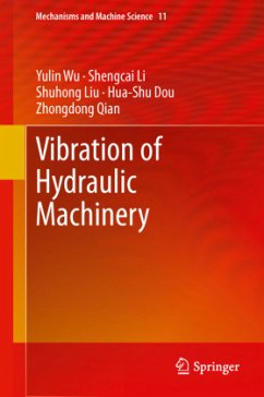 Vibration of Hydraulic Machinery - Wu, Yulin;Li, Shengcai;Liu, Shuhong