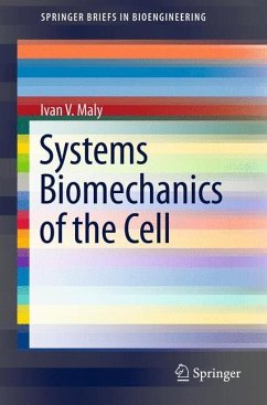 Systems Biomechanics of the Cell - Maly, Ivan V.