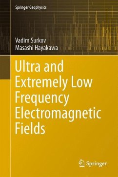 Ultra and Extremely Low Frequency Electromagnetic Fields - Surkov, Vadim;Hayakawa, Masashi