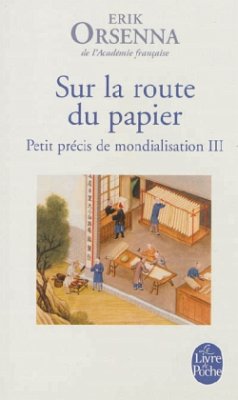 Sur La Route Du Papier (Petit Precis de Mondialisation 3) - Orsenna, Érik