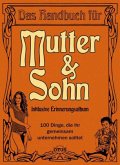 Das Handbuch für Mutter & Sohn Das Handbuch für Mutter & Sohn