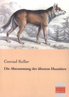 Die Abstammung der ältesten Haustiere - Keller, Conrad