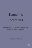 Economic Incentives: Proceedings of a Conference Held by the International Economic Association at Kiel, West Germany
