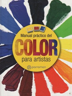 Manual práctico del color para artistas - Martín I Roig, Gabriel; Equipo Parramón