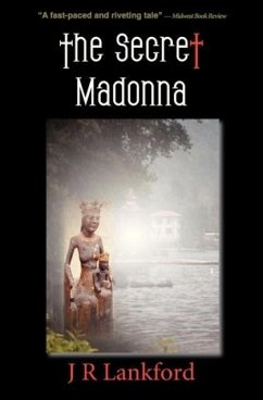 The Secret Madonna (the Jesus Thief Series, Book 2) - Lankford, J. R.