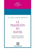 La tradición en Hayek : constructivismo versus tradición