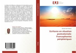 Ecritures en situation postcoloniale: Francophonies périphériques