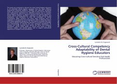 Cross-Cultural Competency Adaptability of Dental Hygiene Educators - Engeswick, Lynnette M.