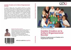 Cambio Creativo en la Cultura Organizacional Escolar - Alvarez Espinoza, Marisela Irene