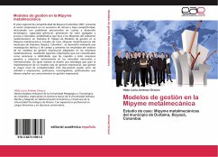 Modelos de gestión en la Mipyme metalmecánica - Jiménez Orozco, Hilda Lucía