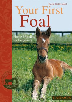 Your First Foal (eBook, ePUB) - Kattwinkel, Karin