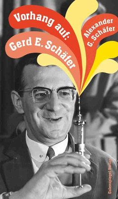 Vorhang auf: Gerd E. Schäfer (eBook, ePUB) - Schäfer, Alexander G.