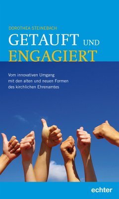 Getauft und engagiert (eBook, PDF) - Steinebach, Dorothea