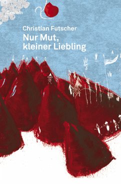 Nur Mut, kleiner Liebling (eBook, ePUB) - Futscher, Christian