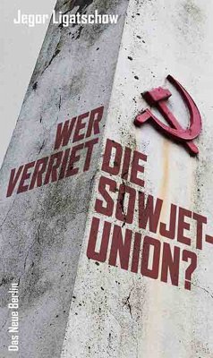 Wer verriet die Sowjetunion? (eBook, ePUB) - Ligatschow, Jegor