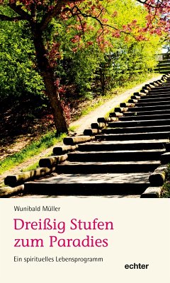 Dreißig Stufen zum Paradies (eBook, PDF) - Müller, Wunibald