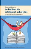 So bleiben Sie erfolgreich arbeitslos (eBook, ePUB)