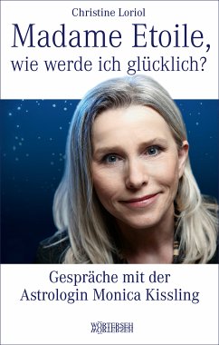 Madame Etoile, wie werde ich glücklich? (eBook, ePUB) - Loriol, Christine