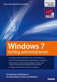 Windows 7 richtig administrieren (eBook, PDF) - Schlede, Frank-Michael; Bär, Thomas