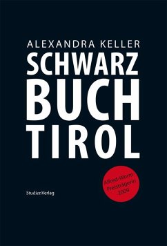 Schwarzbuch Tirol (eBook, ePUB) - Keller, Alexandra