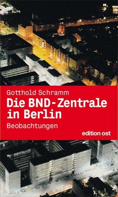 Die BND-Zentrale in Berlin (eBook, ePUB) - Schramm, Gotthold