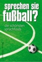 Sprechen Sie Fußball? Band I (eBook, ePUB) - Eisenhuber, Günther