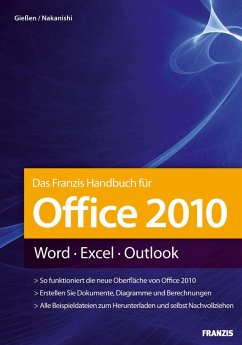 Das Franzis Handbuch für Office 2010 (eBook, ePUB) - Gießen, Saskia; Nakanishi, Hiroshi
