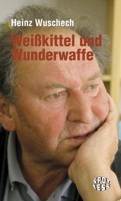 Weißkittel und Wunderwaffe (eBook, ePUB) - Wuschech, Heinz