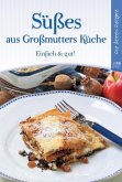 Süßes aus Großmutters Küche (eBook, ePUB) Süßes aus Großmutters Küche (eBook, ePUB)