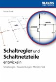 Schaltregler und Schaltnetzteile entwickeln (eBook, PDF)