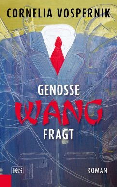 Genosse Wang fragt (eBook, ePUB) - Vospernik, Cornelia