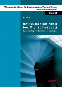 Institutionen der Macht bei Michel Foucault (eBook, PDF) - Polat, Elif