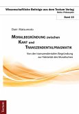 Moralbegründung zwischen Kant und Transzendentalpragmatik (eBook, PDF)