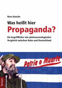 Was heißt hier Propaganda? (eBook, PDF) - Kusche, Nora