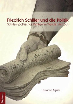 Schillers politisches Denken im Wandel der Zeit (eBook, PDF) - Aigner, Susanne